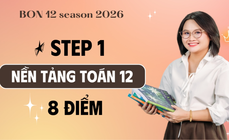 Khóa STEP 1 – START UP môn Toán ôn thi THPTQG cô Huyền LB (Chương trình mới)