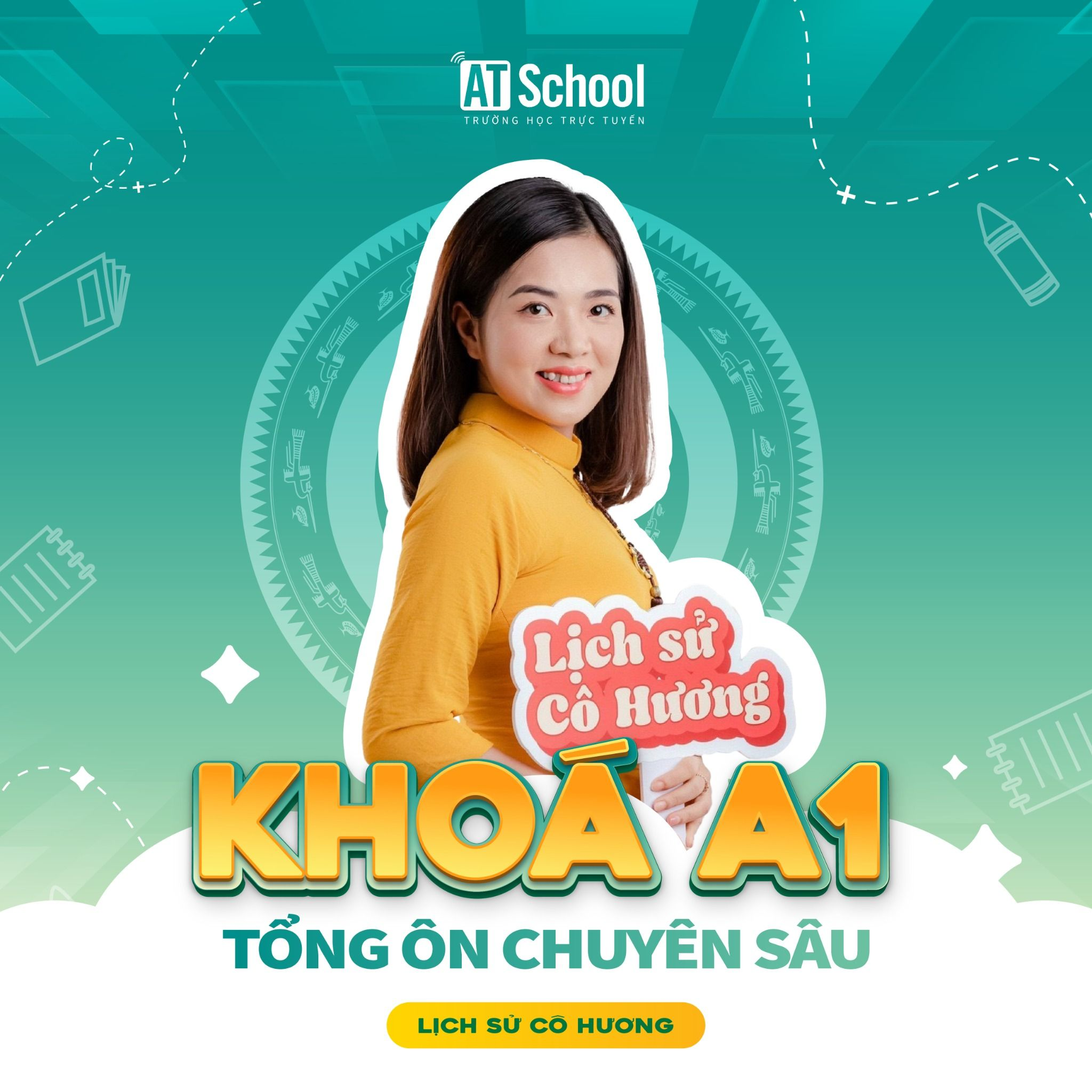 Khóa A1 – Tổng quan kiến thức ôn thi THPTQG môn Lịch Sử cô Ngô Thị Lan Hương (Chương trình mới)