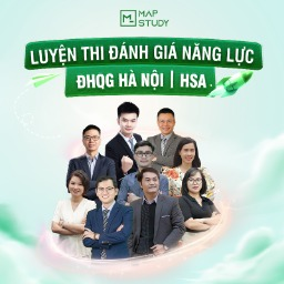 Khóa học luyện thi HSA ( Đánh giá năng lực – ĐHQG Hà Nội ) MapStudy 2025